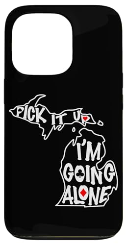 Michigan Euchre Pick It Up I'm Going Alone �J�[�h�Q�[�� �X�}�z�P�[�X iPhone 13 Pro �p