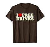 I Love Free Drinks Y2k Iconic Slogan
