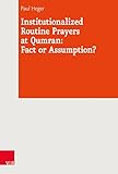 Institutionalized Routine Prayers at Qumran: Fact or Assumption? (Journal of Ancient Judaism. Supplements Book 32) (English Edition)