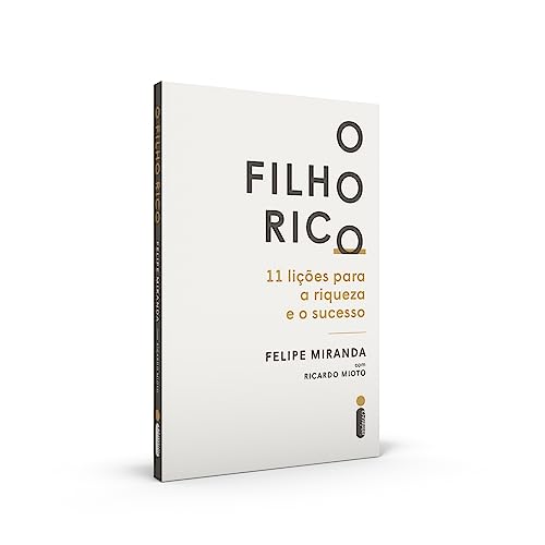 O Filho Rico: 11 Lições Para a Riqueza e o Sucesso