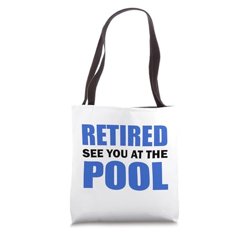 Bolsa Tote Retired See You At The Pool Retiree miniatura 1