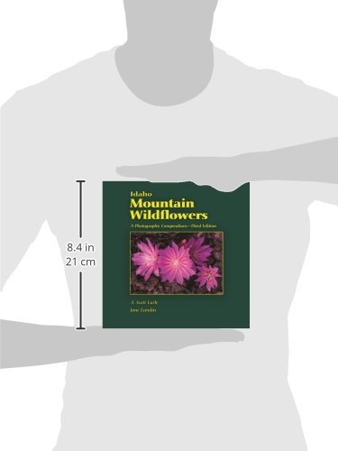 Idaho Mountain Wildflowers: A Photographic Compendium