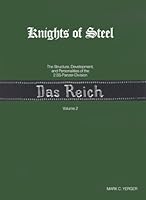 Knights of Steel: The Structure, Development, and Personalities of the 2. SS-Panzer-Division "Das Reich" 0964166100 Book Cover