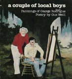 A Couple of Local Boys: Paintings of George Rodrigue-Poetry by Gus Weill 0855117648 Book Cover