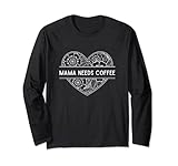 Mama Needs Coffee Heart