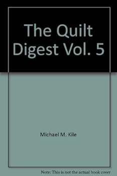 Paperback The Quilt Digest, Vol. 5 Book