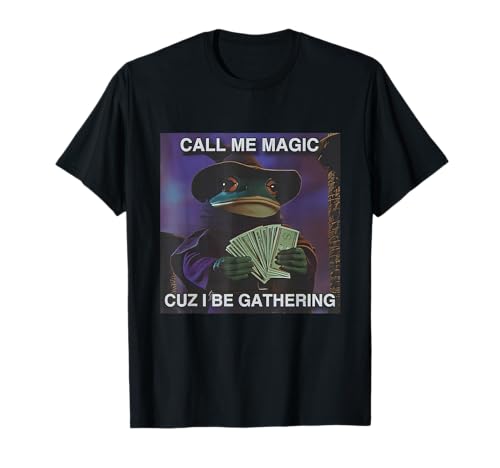 Call Me Magic Cuz I Be Gathering Funny Wizard Frog Mage T-Shirt