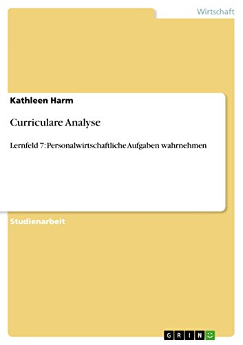 Curriculare Analyse: Lernfeld 7: Personalwirtschaftliche Aufgaben wahrnehmen (German Edition)
