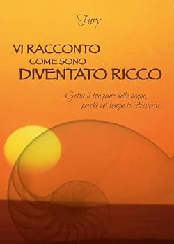 Paperback Vi racconto come sono diventato ricco [Italian] Book