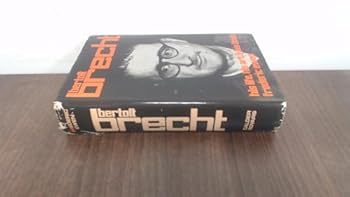 Hardcover Bertolt Brecht: His Life, His Art and His Times Book