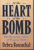 Hardcover At the Heart of the Bomb: The Dangerous Allure of Weapons Work Book