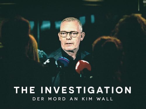 The Investigation: Der Mord an Kim Wall Bild: The Investigation: Der Mord an Kim Wall