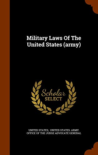 Military Laws Of The United States (army) 1343838215 Book Cover