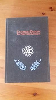 Hardcover European desserts for American kitchens Book