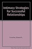 Intimacy Strategies for Successful Relationships