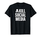 Kill Social Media - Skull Crossbones Toxic Addict Go Outside T-Shirt