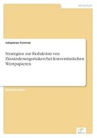 Strategien zur Reduktion von Zinsänderungsrisiken bei festverzinslichen Wertpapieren 3961166366 Book Cover