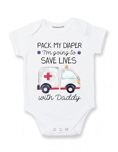 Pack my Diaper I'm Going to Save Lives with Daddy EMT Paramedic baby clothes (6 months)