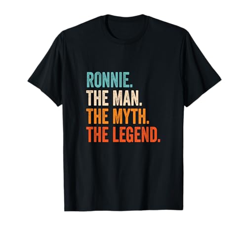 Ronnie The Man The Myth The Legend nombre Ronnie Camiseta