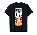 Photo Gallery i work hard guinea pig life shirt funny guinea pig lover maglietta Photo Gallery i work hard guinea pig life shirt funny guinea pig lover maglietta