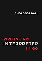 Writing An Interpreter In Go 300055808X Book Cover