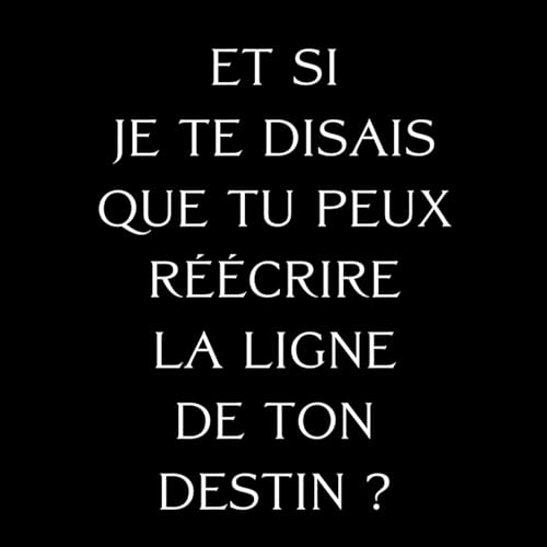Et si je te disais que tu peux r&eacute;&eacute;crire la ligne de ton destin ?