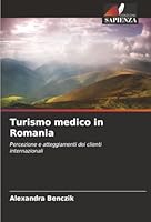 Turismo medico in Romania (Italian Edition) 6204976451 Book Cover