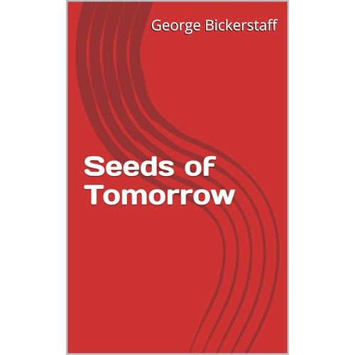 Seeds of Tomorrow Audiobook By George Bickerstaff cover art