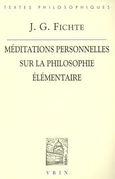 Paperback J.G. Fichte: Meditations Personnelles Sur La Philosophie Elementaire [French] Book