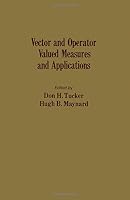 Vector and Operator Valued Measures and Applications 0127024506 Book Cover