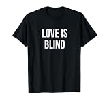 Love is Blind T-Shirt, Men, Black, Small