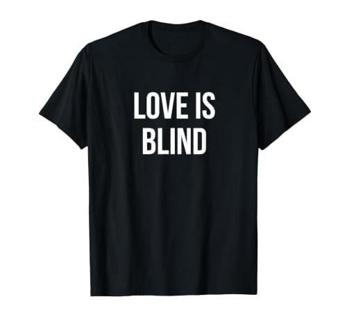 Love is Blind T-Shirt, Men, Black, Small