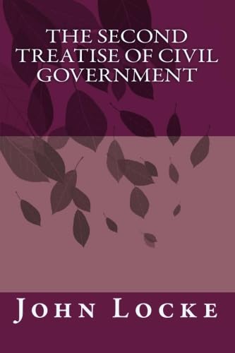 The Second Treatise of Civil Government