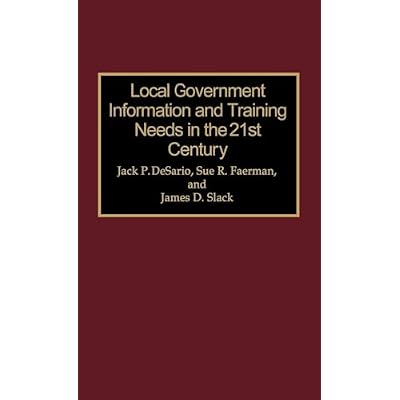 Local Government Information and Training Needs in the 21st Century