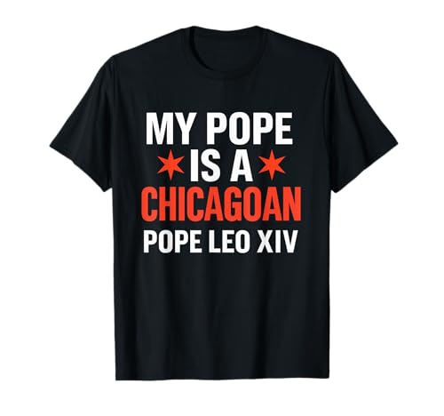 MY Pope is a Chicagoan Pope Leo XIV American Pope Design T-Shirt