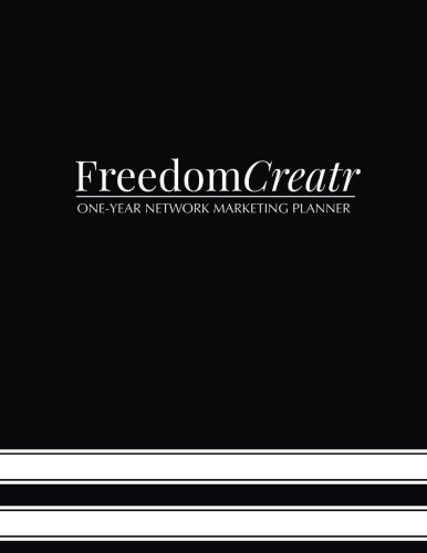 FreedomCreatr: One-Year Network Marketing Planner