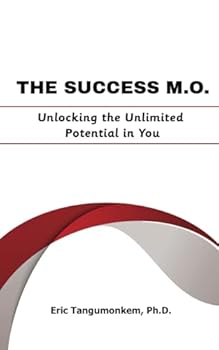 Paperback THE SUCCESS M.O.: Unlocking the Unlimited Potential in You Book
