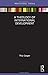 A Theology of International Development (Routledge Research in Religion and Development)