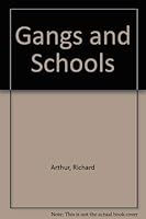 Gangs and Schools 1556910363 Book Cover