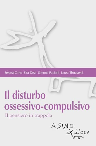 Il disturbo ossessivo-compulsivo. Il pensiero in trappo