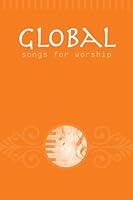 Global Songs for Worship 1592554423 Book Cover