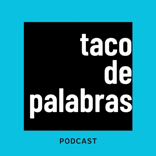 Taco de Palabras Podcast Por Iván Gómez Caballero arte de portada