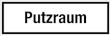 Gastronomie- und Gewerbeschild - Putzraum - Kunststoff Selbstklebend - 10 x 30 cm
