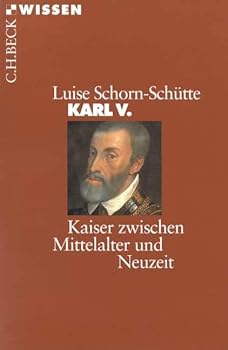 Paperback Karl V: Kaiser zwischen Mittelalter und Neuzeit (C.H. Beck Wissen in der Beck'schen Reihe) (German Edition) [German] Book