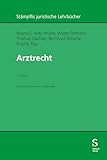 Arztrecht (Stämpflis juristische Lehrbücher)