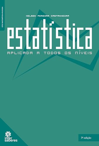 Estatística aplicada a todos os níveis - Castanheira, Nelson Pereira