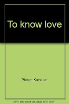 Unknown Binding To know love Book