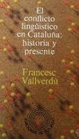 El Conflicto Linguistico en Cataluna: Historia y Presente (Ciencias Sociales, Ensayo) 8429717641 Book Cover