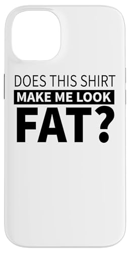 Does This Make Me Fat - Funny �X�}�z�P�[�X iPhone 14 Plus �p