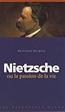  Nietzsche ou la passion de la vie